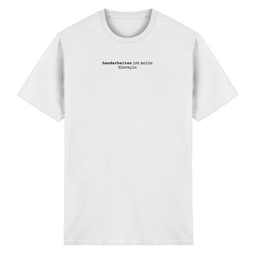 handarbeiten ist meine therapie – unisex t-shirt